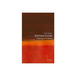 Extinction: A Very Short Introduction, editura Oxford University Press