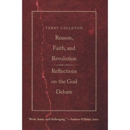 Reason, Faith, and Revolution - Terry Eagleton, editura Fourth Estate