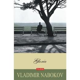 Glorie - vladimir nabokov, editura polirom
