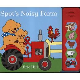 Spot&#039;s Noisy Farm - Eric Hill, editura Penguin Group