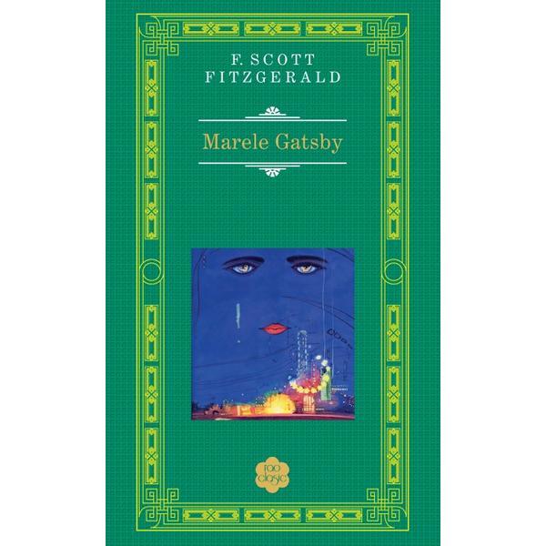 Marele Gatsby - F. Scott Fitzgerald (Rao Clasic), editura Rao