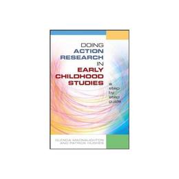 Doing Action Research in Early Childhood Studies: A step-by-, editura Open University Press