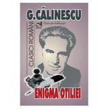 Enigma Otiliei - George Calinescu, editura Andreas