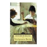Verisoara Bette - Honore De Balzac, editura Corint