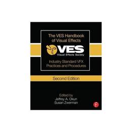 VES Handbook of Visual Effects, editura Focal Press