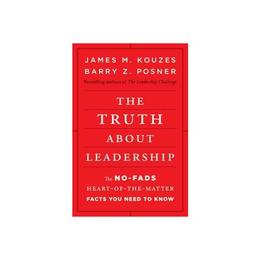 Truth about Leadership, editura Jossey Bass Wiley
