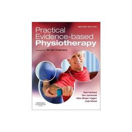 Practical Evidence-Based Physiotherapy, editura Elsevier Churchill Livingstone