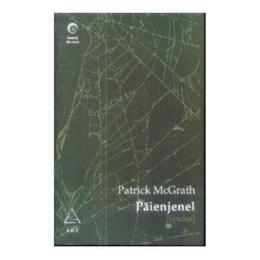 Paienjenel - Patruck Mcgrath, editura Grupul Editorial Art