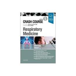 Crash Course Respiratory Medicine, editura Elsevier Health Sciences