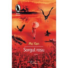 Sorgul rosu - mo yan, editura humanitas