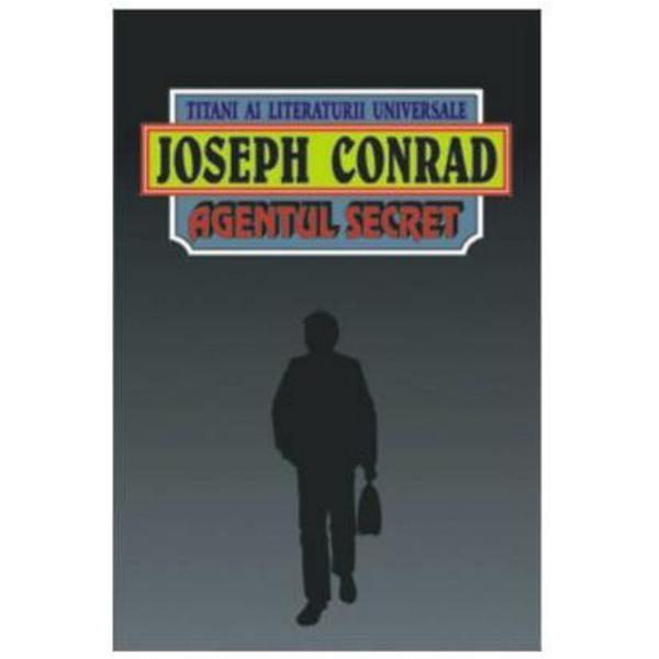 Agentul secret - joseph conrad, editura orizonturi