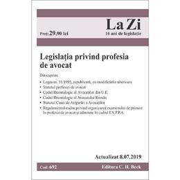 Legislatia privind profesia de avocat Act. 8.07.2019, editura C.h. Beck