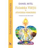 Floarea vietii si atingerea nemuririi - Daniel Mitel, editura For You