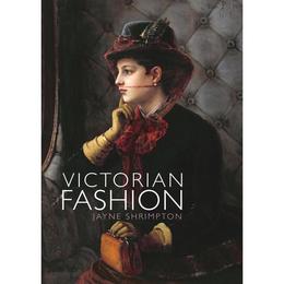 Victorian Fashion, editura Shire Publications Ltd