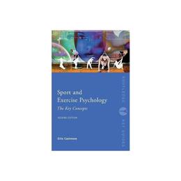 Sport and Exercise Psychology: The Key Concepts, editura Taylor & Francis