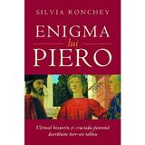 Enigma lui Piero - Silvia Ronchey - Class, editura Rao