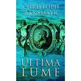 Ultima lume - Christoph Ransmayr, editura Rao