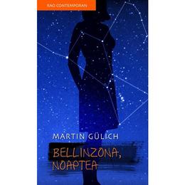 Bellinzona, noaptea - martin gulich, editura rao
