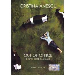 Out of office - cristina anescu, editura epublishers