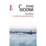 Avalon. Secretele emigrantilor fericiti - Bogdan Suceava, editura Polirom