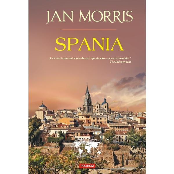 Spania - jan morris, editura polirom