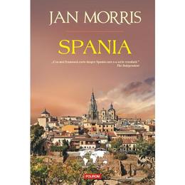 Spania - Jan Morris, editura Polirom