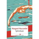 Splendoare - Margaret Mazzantini, editura Polirom