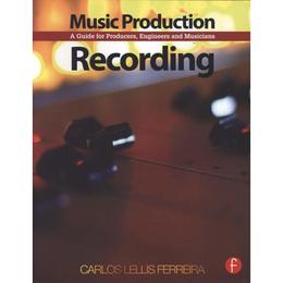 Music Production: Recording, editura Focal Press