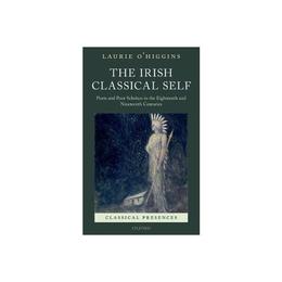 Irish Classical Self, editura Oxford University Press Academ