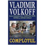 Complotul - Vladimir Volkoff, editura Orizonturi