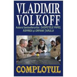 Complotul - vladimir volkoff, editura orizonturi