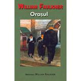 Orasul - William Faulkner, editura Rao