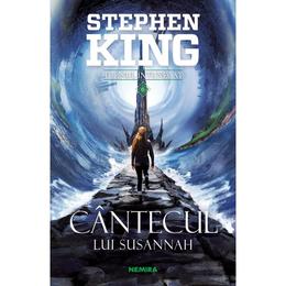 Cantecul lui susannah. seria turnul intunecat. vol. 6 - stephen king, editura nemira