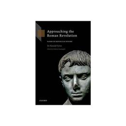 Approaching the Roman Revolution - Ronald Syme, editura William Morrow & Co