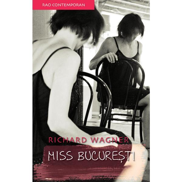 Miss Bucuresti - Richard Wagner, editura Rao