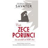 Cele zece porunci in secolul al XXI-lea - Fernando Savater, editura Rao