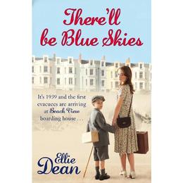 There&#039;ll Be Blue Skies - Ellie Dean, editura William Morrow &amp; Co