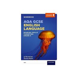 AQA GCSE English Language: Reading Skills Workbook- Targetin, editura Oxford Secondary