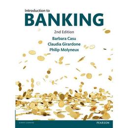 Introduction to Banking 2nd edn, editura Pearson Higher Education