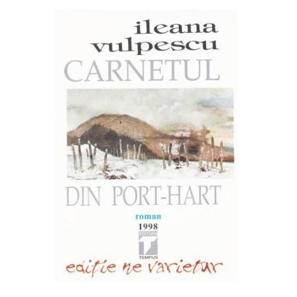 Carnetul din port hart - ileana vulpescu, editura tempus