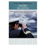 Datorie de capitan - Richard Phillips, Stephan Talty, editura All