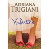 Valentine - Adriana Trigiani, editura Litera