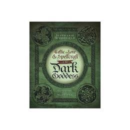 Celtic Lore and Spellcraft of the Dark Goddess, editura Llewellyn (related Product)