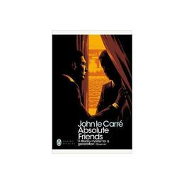 Absolute Friends - John le Carr, editura Penguin Popular Classics