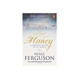 Ascent of Money - Niall Ferguson, editura Penguin Group