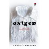 Oxigen - Carol Cassella, editura Rao