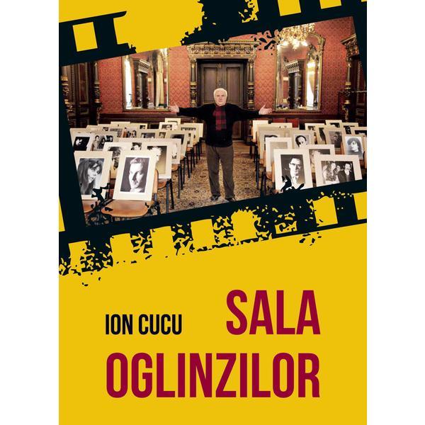 Sala oglinzilor - Ion Cucu, editura Casa De Pariuri Literare