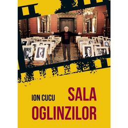 Sala oglinzilor - ion cucu, editura casa de pariuri literare