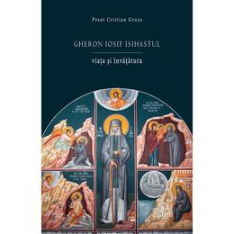 Gheron iosif isihastul, viata si invatatura - cristian groza, editura sfantul nectarie