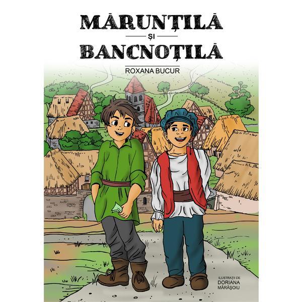 Maruntila si Bancnotila autor Bucur Roxana, editura Editgraph